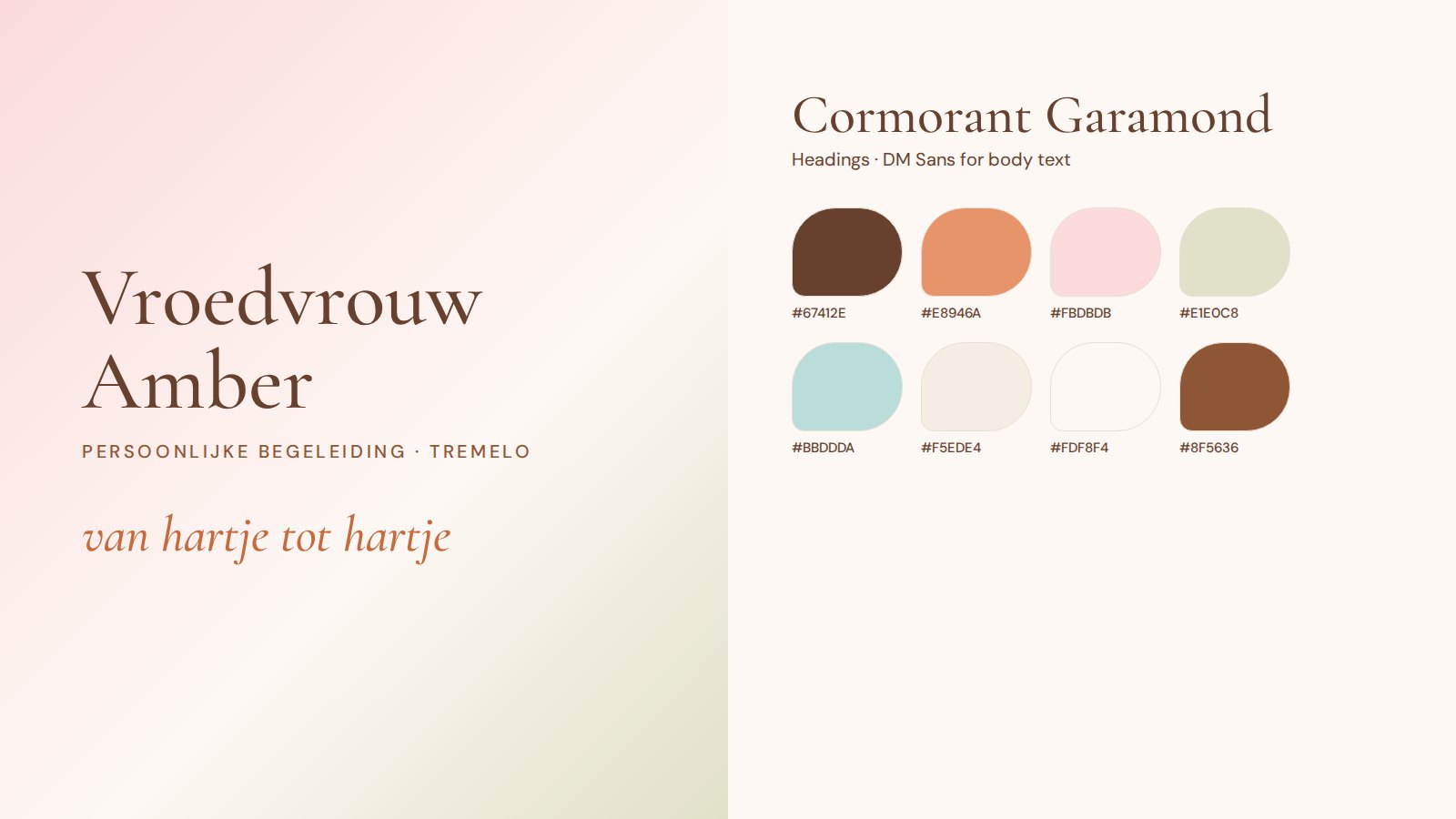 The brand basics: the wordmark Vroedvrouw Amber with the line Persoonlijke begeleiding, Tremelo, and the tagline van hartje tot hartje. Beside it the typefaces Cormorant Garamond and DM Sans, and eight colours from deep brown and coral to soft pink, sage, mint and cream, in rounded shapes.