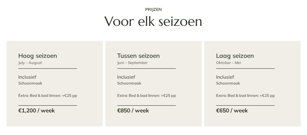 Three price cards: high season July to August at 1,200 euro a week, mid season June and September at 850 euro a week, low season October to May at 650 euro a week. Cleaning is included, bed and bath linen is 25 euro per person extra.